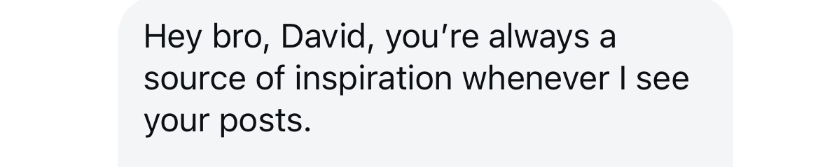 Message: You're always a source of inspiration